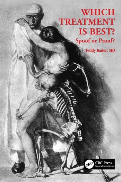 Book cover of: Which Treatment Is Best? Spoof or Proof?. By: Teddy Bader