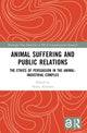 Book cover of: Animal Suffering and Public Relations