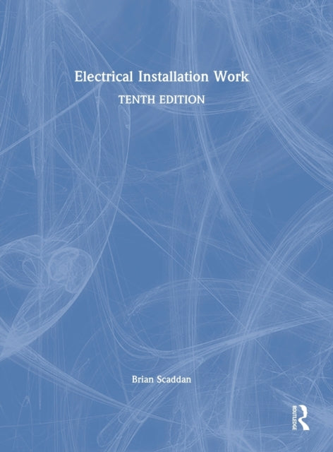Book cover of: Electrical Installation Work. By: Brian Scaddan