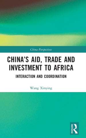 China’s Aid, Trade and Investment to Africa