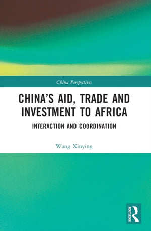 China’s Aid, Trade and Investment to Africa