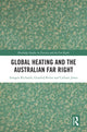 Book cover of: Global Heating and the Australian Far Right. By: Imogen Richards