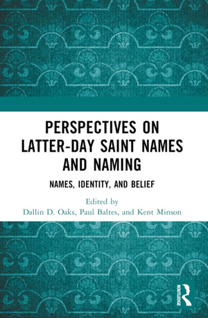 Perspectives on Latter-day Saint Names and Naming