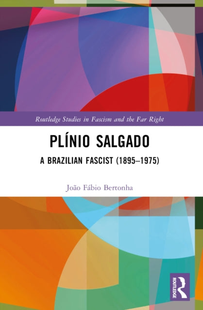 Book cover of: Plinio Salgado. By: João Fábio Bertonha