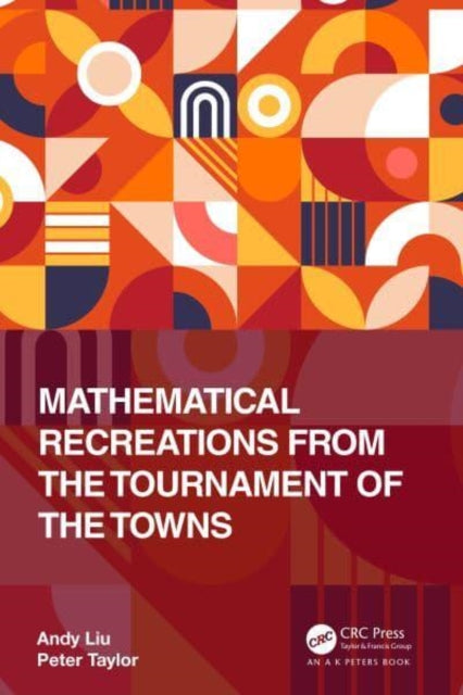 Book cover of: Mathematical Recreations from the Tournament of the Towns. By: Andy Liu