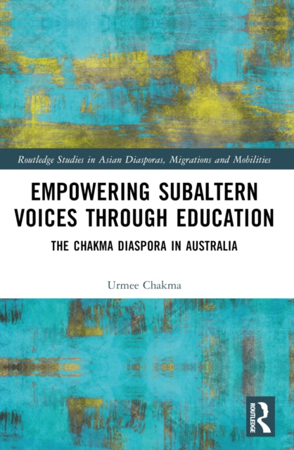 Book cover of: Empowering Subaltern Voices Through Education. By: Urmee Chakma