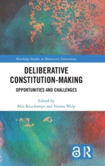 Book cover of: Deliberative Constitution-making. By: Min Reuchamps
