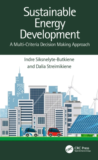 Book cover of: Sustainable Energy Development. By: Indre Siksnelyte-Butkiene