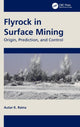 Book cover of: Flyrock in Surface Mining. By: Autar K. Raina