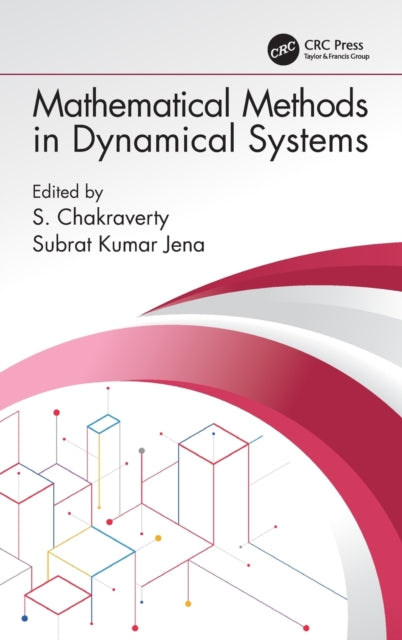 Book cover of: Mathematical Methods in Dynamical Systems. By: S. Chakraverty