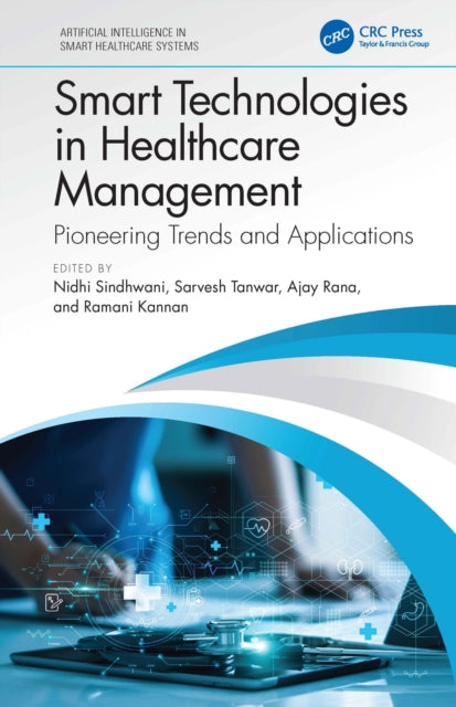 Book cover of: Smart Technologies in Healthcare Management. By: Nidhi Sindhwani