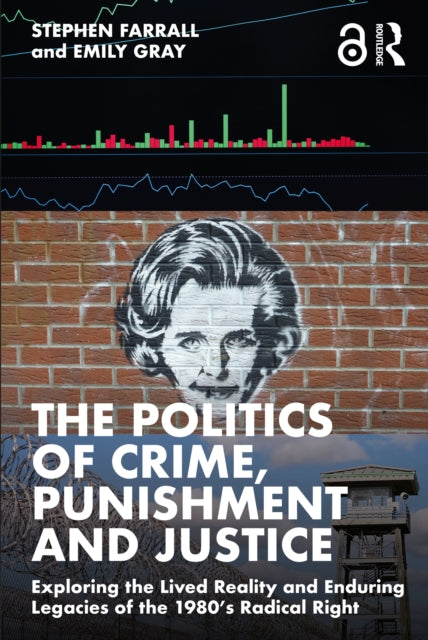 Book cover of: Politics of Crime, Punishment and Justice. By: Stephen Farrall