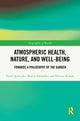 Book cover of: Atmospheric Health, Nature, and Well-being. By: Pawel Jędrzejko