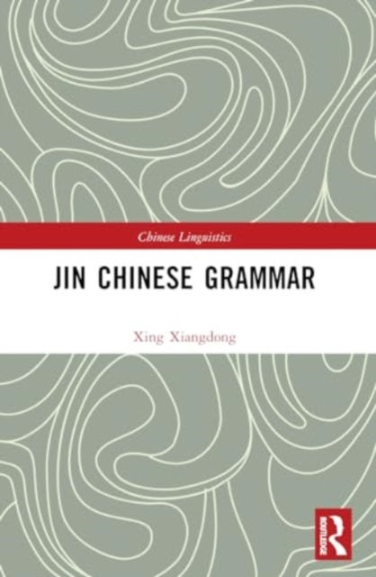 Book cover of: Jin Chinese Grammar. By: Xiangdong Xing