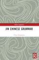 Book cover of: Jin Chinese Grammar. By: Xiangdong Xing