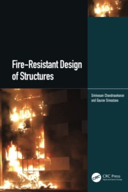 Book cover of: Fire-Resistant Design of Structures. By: Srinivasan Chandrasekaran
