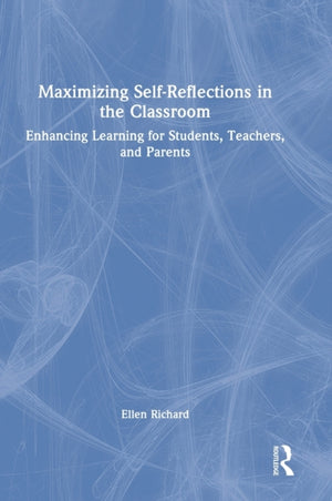 Maximizing Self-Reflections in the Classroom