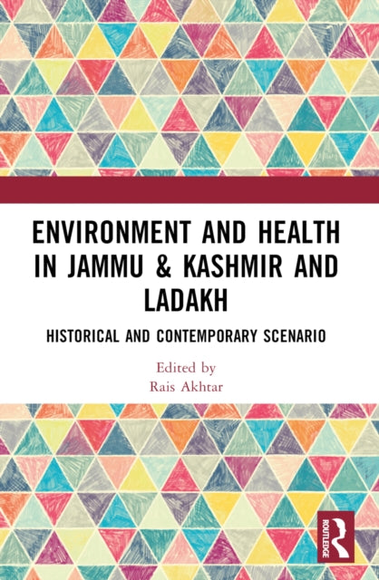 Book cover of: Environment and Health in Jammu & Kashmir and Ladakh. By: Rais Akhtar