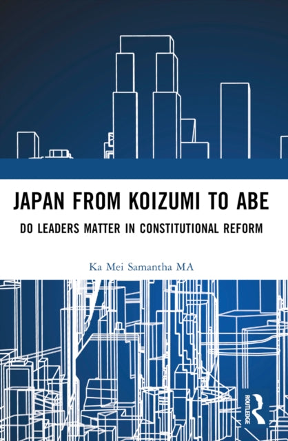 Book cover of: Japan from Koizumi to Abe. By: Ka Mei Samantha Ma