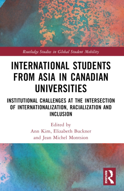 Book cover of: International Students from Asia in Canadian Universities. By: Ann H. Kim