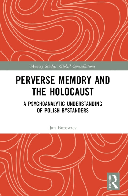 Book cover of: Perverse Memory and the Holocaust