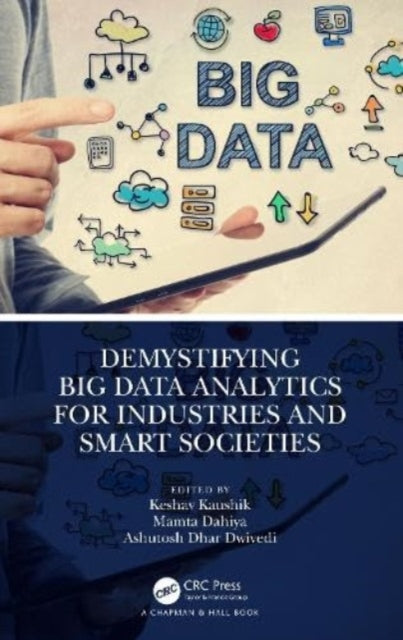 Book cover of: Demystifying Big Data Analytics for Industries and Smart Societies. By: Keshav Kaushik