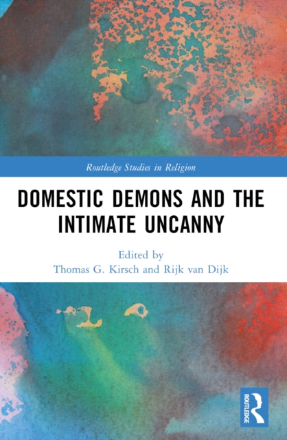 Book cover of: Domestic Demons and the Intimate Uncanny. By: Thomas G. Kirsch