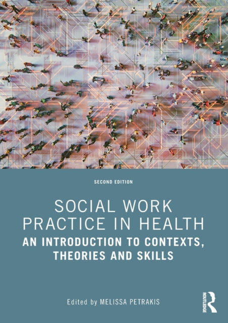 Book cover of: Social Work Practice in Health. By: Melissa Petrakis