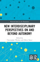 Book cover of: New Interdisciplinary Perspectives On and Beyond Autonomy. By: Christopher Watkin