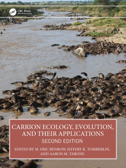 Book cover of: Carrion Ecology, Evolution, and Their Applications. By: M. Eric Benbow