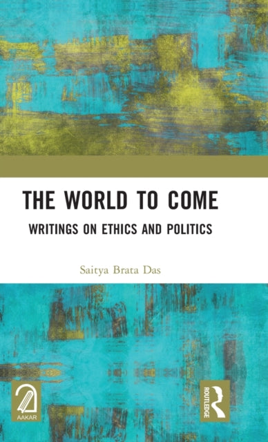 Book cover of: World to Come. By: Saitya Brata Das