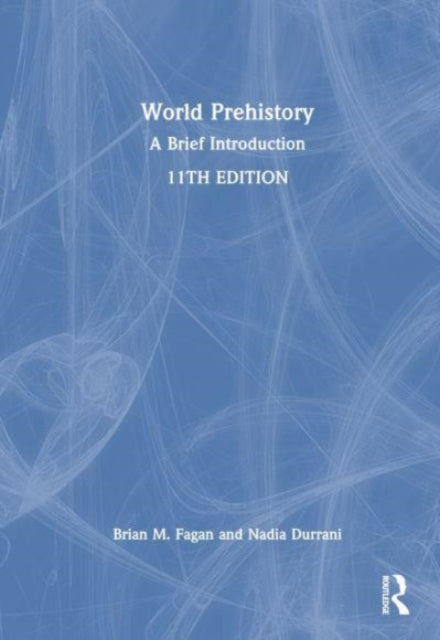 Book cover of: World Prehistory. By: Brian M. Fagan