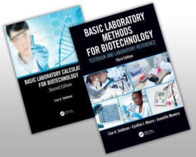 Book cover of: Basic Laboratory Methods for Biotechnology and Basic Laboratory Calculations for Biotechnology Bundle. By: Lisa A. Seidman