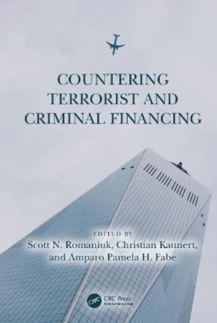 Book cover of: Countering Terrorist and Criminal Financing. By: Christian Kaunert