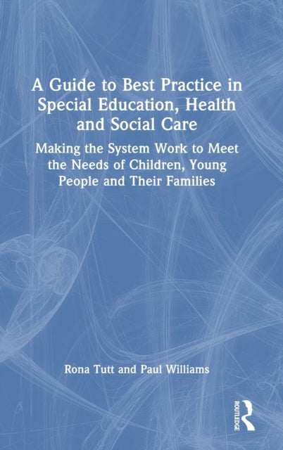 Book cover of: Guide to Best Practice in Special Education, Health and Social Care. By: Rona Tutt