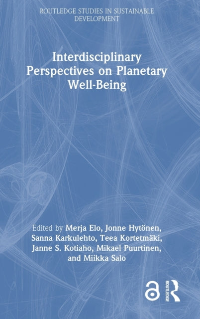 Book cover of: Interdisciplinary Perspectives on Planetary Well-Being. By: Merja Elo