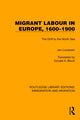 Book cover of: Migrant Labour in Europe, 1600–1900