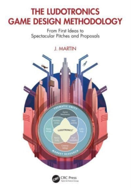 Book cover of: Ludotronics Game Design Methodology. By: J. Martin
