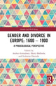Book cover of: Gender and Divorce in Europe: 1600 – 1900. By: Andrea Griesebner