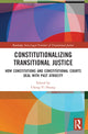 Book cover of: Constitutionalizing Transitional Justice. By: Cheng-Yi Huang