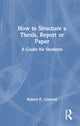 Book cover of: How to Structure a Thesis, Report or Paper. By: Robert P. Ormrod