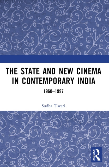 Book cover of: State and New Cinema in Contemporary India