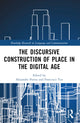 Book cover of: Discursive Construction of Place in the Digital Age. By: Alejandro Parini