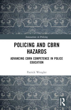 Policing and CBRN Hazards
