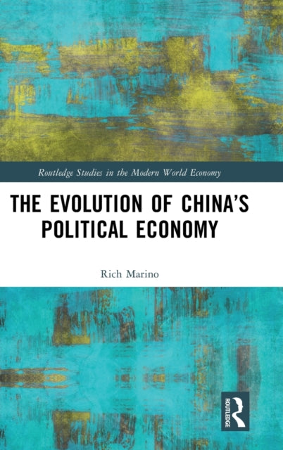 Book cover of: Evolution of China’s Political Economy. By: Rich Marino