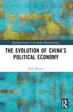 The Evolution of China’s Political Economy