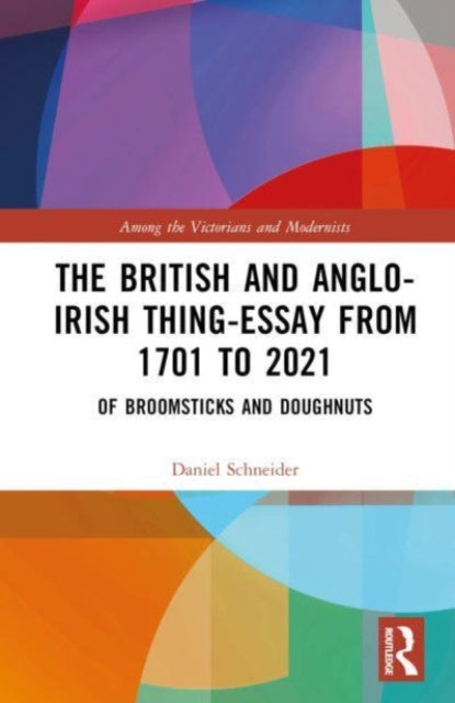 Book cover of: British and Anglo-Irish Thing-Essay from 1701 to 2021. By: Daniel Schneider