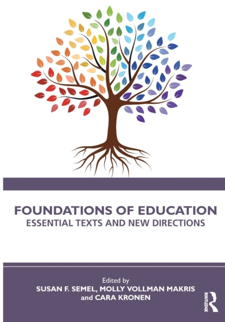 Book cover of: Foundations of Education. By: Susan F. Semel