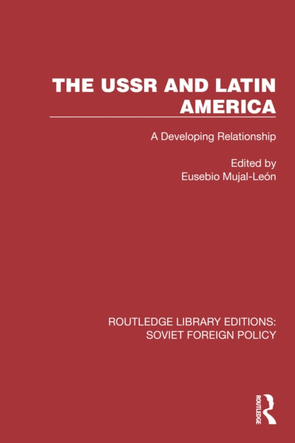 Book cover of: USSR and Latin America. By: Eusebio Mujal-León