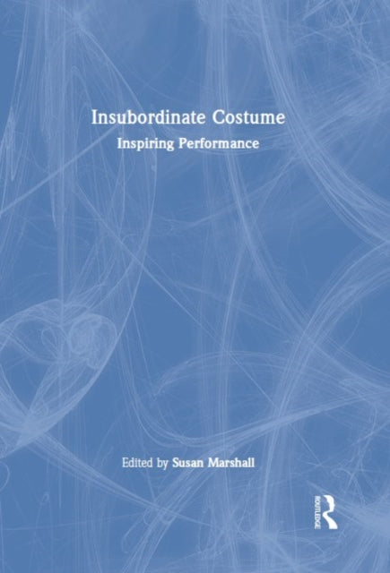 Book cover of: Insubordinate Costume. By: Susan Marshall